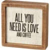"All You Need Is Love - And Coffee" Box Sign
