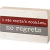 "I Ate Santa's Cookies, No Regrets" Box Sign