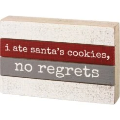 "I Ate Santa's Cookies, No Regrets" Box Sign