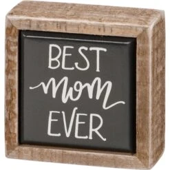 "Best Mom Ever" Box Sign