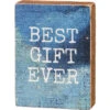 "Best Gift Ever" Block Sign