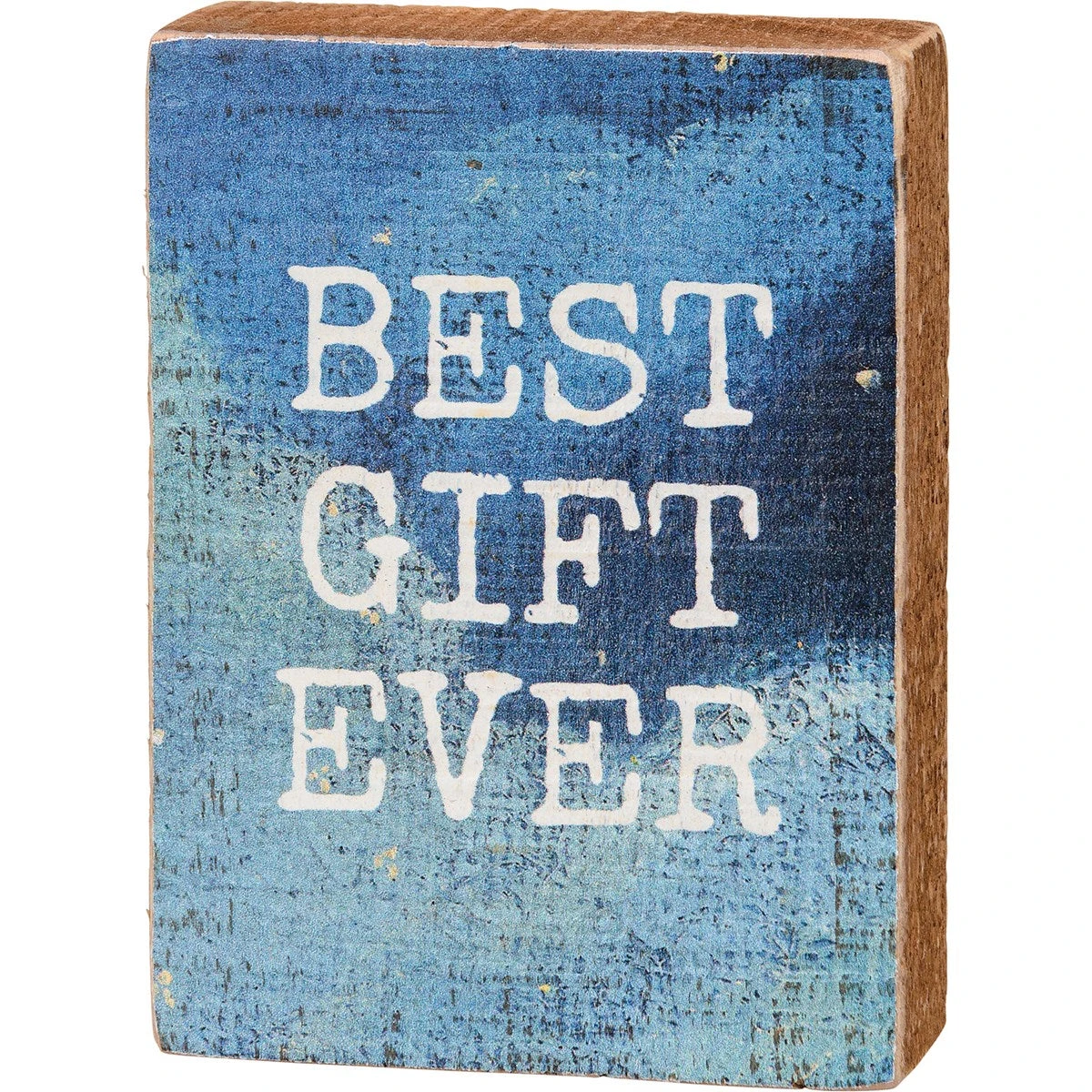 "Best Gift Ever" Block Sign 1 "Best Gift Ever" Block Sign