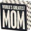 "World's Greatest Mom" Box Sign