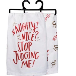 "Naughty? Nice? Stop Judging Me!" Kitchen Towel
